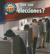 Que Son Elecciones? = What Are Elections? - Nancy Harris