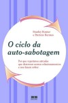 Ciclo da Auto Sabotagem (em Portugues do Brasil) - Stanley Rosner, Patricia Hermes