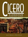 Cicero, a Legamus Transitional Reader - Judith Sebesta, Mark Haynes