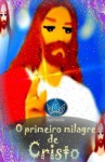 O Primeiro Milagre de Cristo: Livro Infantil - Princesinha Books