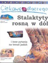 Ciekawe dlaczego stalaktyty rosną w dół i inne pytania na temat jaskiń - Jackie Gaff