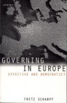 Governing in Europe - Effective and Democratic? - Fritz W. Scharpf