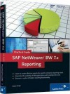 SAP Netweaver Bw 7.X Reporting: Practical Guide - Jason Kraft