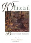 Whitetail Behavior Through the Seasons - Charles J. Alsheimer