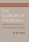 The Illusion of the Epoch - H.B. Acton