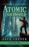 Atomic Underworld: Volume Two: A Book of Steampunk and Lovecraftian Horror - Jack Conner