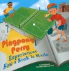 Pingpong Perry Experiences How A Book Is Made (In The Library) - Sandy Bridget Donovan, James Christoph