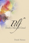 Pelf - Emily's Men of Greed - Derek Haines