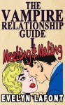 The Vampire Relationship Guide: Meeting & Mating - Evelyn Lafont