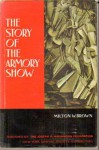 The Story of the Armory Show - Milton W. Brown