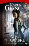 L'appel de l'ombre (Cassandra Palmer, # 2) - Karen Chance