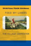 Spiritual Food Journal - The Village Carpenter, Minister, Charles Lee Emerson