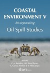 Coastal Environment V: Incorporating Oil Spill Studies (Environmental Studies (Environmental Studies, 10) - J. M. Saval Perez, L. Garcia Andion, C.A. Brebbia, Y. Villacampa Esteve