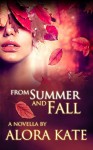 From Summer and Fall - Alora Kate