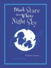 Black Stars in a White Night Sky - JonArno Lawson