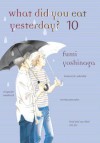 What Did You Eat Yesterday?, Volume 10 - Fumi Yoshinaga