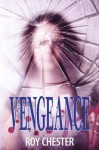 Vengeance - Roy Chester