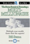 The Seven Secrets to Becoming a Multi-Millionaire: Multiply Your Wealth Faster Than the Experts - Bill Staton