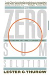 Zero-Sum Solution - Lester Carl Thurow