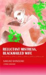 Reluctant Mistress, Blackmailed Wife (Harlequin comics) - Lynne Graham, Kakuko Shinozaki