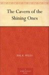 The Cavern of the Shining Ones - Hal K. Wells