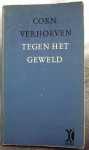 Tegen het geweld - Cornelis Verhoeven