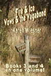 Fire & Ice/Vows & the Vagabond - Karen Wiesner