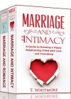 Marriage Books: 2 Manuscripts - Marriage and Romance, Marriage and Intimacy - T Whitmore