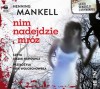 Nim nadejdzie mróz (Linda Wallander #1) - Henning Mankell, Ewa Wojciechowska, Leszek Filipowicz