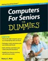 Computers for Seniors for Dummies - Nancy C. Muir