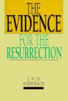 Evidence For The Resurrection - Norman Anderson