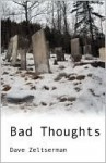 Bad Thoughts - Dave Zeltserman