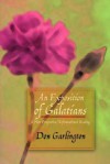 An Exposition of Galatians: A New Perspective/Reformational Reading - Don Garlington