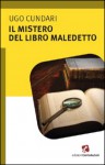 Il mistero del libro maledetto - Ugo Cundari