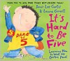 It's Hard to Be Five - Jamie Curtis, Laura Cornell