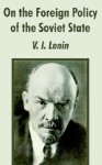 On the Foreign Policy of the Soviet State - Vladimir Lenin