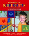 Welcome to Kindergarten: A Month-by-Month Guide to Teaching and Learning - Bonnie Brown Walmsley