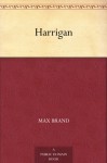 Harrigan - Max Brand