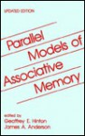 Parallel Models of Associative Memory: Updated Edition - Geoffrey E. Hinton