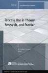 Process Use in Theory, Research, and Practice - J. Bradley Cousins