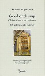 Goed onderwijs, Christendom voor beginners [De catechizandis rudibus] - Augustine of Hippo