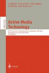 Active Media Technology: 6th International Computer Science Conference, Amt 2001, Hong Kong, China, December 18-20, 2001. Proceedings - Jiming Liu