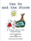 Can Do and the Storm: A Story About New Beginnings (The Can Do Duck) - Ducktor Morty, Esther Deblinger, Arielle, Sarah