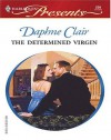 The Determined Virgin - Daphne Clair