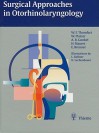 Surgical Approaches in Otorhinolaryngology - Walter Thumfart, Werner Platzer, Andreas Gunkel, Herbert Maurer, Erich Brenner, Andreas R. Gunkel