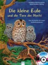 Die kleine Eule und die Tiere der Nacht: Eine Geschichte mit vielen Sachinformationen - Friederun Reichenstetter, Hans-Günther Döring