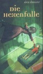 Die Hexenfalle - Alex Shearer