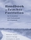 Handbook on Teacher Portfolios for Evaluation and Professional Development [With CDROM] - Pamela D. Tucker, James H. Stronge, Christopher R. Gareis