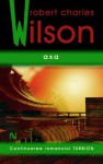 Axa (Spin, #2) - Robert Charles Wilson