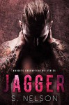 Jagger (Knights Corruption MC Series) (Volume 3) - S. Nelson